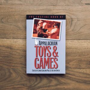 Foxfire’s Appalachian Toys & Games