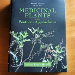 Medicinal Plants of the Southern Appalachians Second Edition